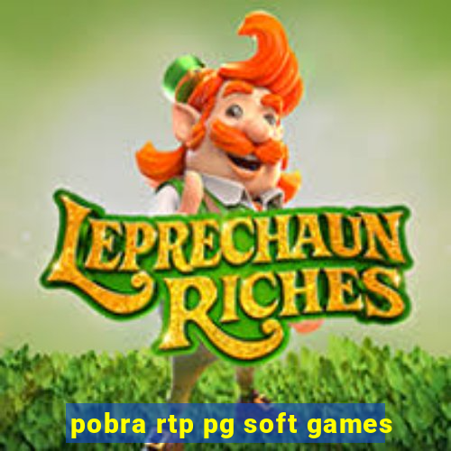 pobra rtp pg soft games